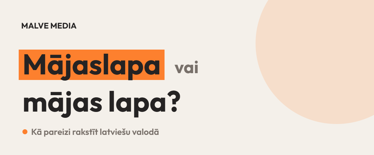 Mājaslapa vai mājas lapa — kā pareizi rakstīt